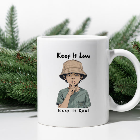 Keep It Low Keep It Real Anime Style Coffee Mug - Streetwear Aesthetic Cup